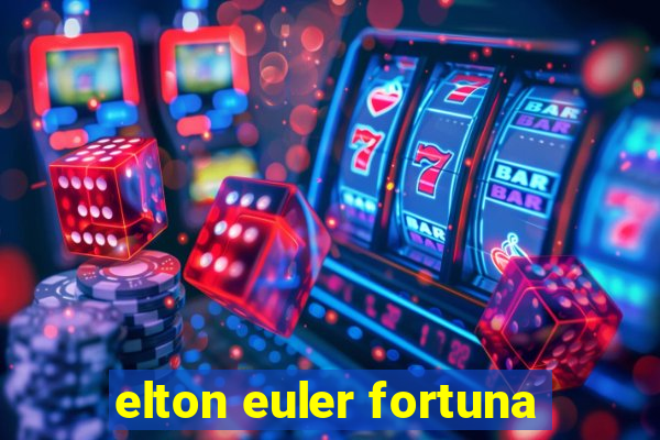 elton euler fortuna